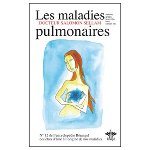 Lorsque l'esprit influence le corps - Tome 12 : Les maladies pulmonaires