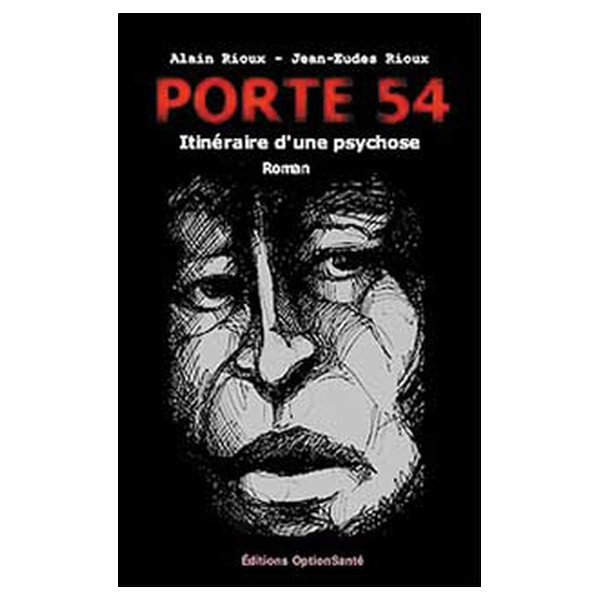 Porte 54. itinéraire d'une psychose