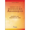 Comment lire les dossiers akashiques
