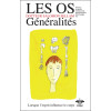 Lorsque l'esprit influence le corps - Tome 7 : Les Os : Généralités