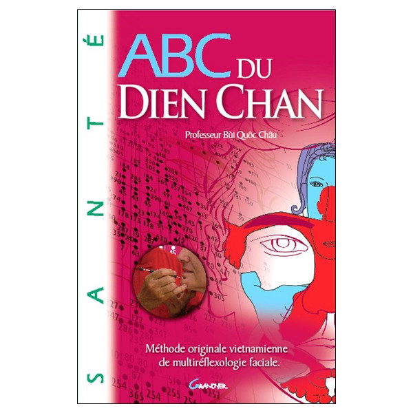 Le Dien Chan - Méthode originale vietnamienne de multiréflexologie faciale - ABC