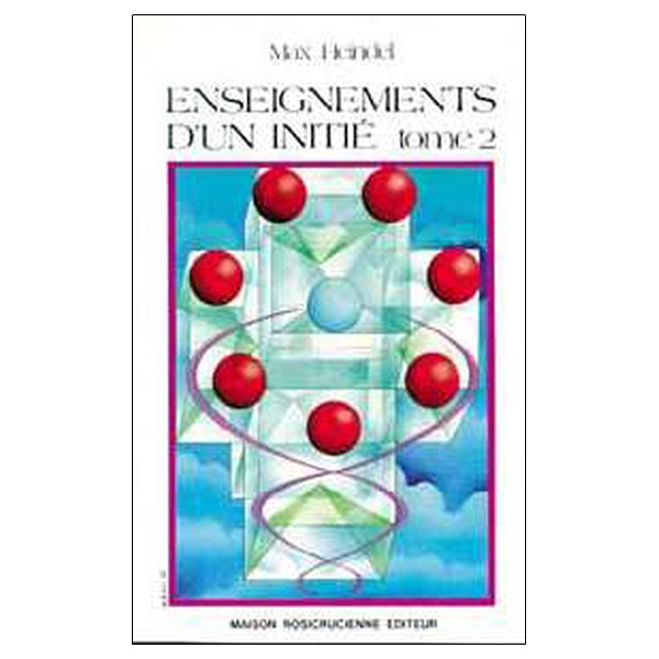 Enseignements d'un initié - T. 2