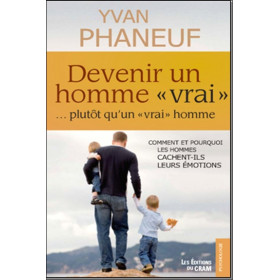 Devenir un homme `vrai` ... plutôt qu'un `vrai` homme