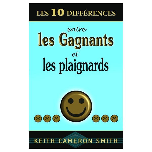 10 différences entre gagnants et plaignards