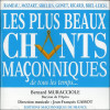 Les plus beaux chants maçonniques