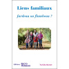 Liens familiaux - Fardeau ou flambeau ?