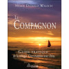 Le compagnon - Guide prat. trilogie Conversations avec Dieu