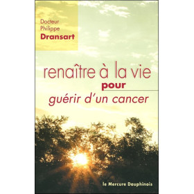Renaître à la vie pour guérir d'un cancer