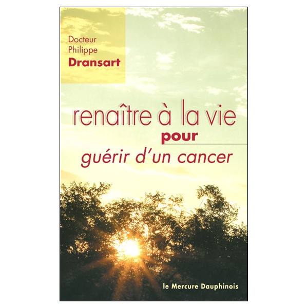 Renaître à la vie pour guérir d'un cancer