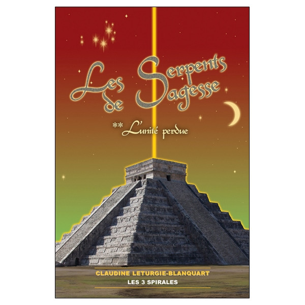 Les Serpents de Sagesse Tome 2 - L'unité perdue