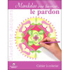Mandalas pour favoriser le pardon
