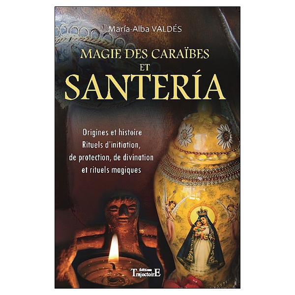 Magie des Caraïbes et Santeria
