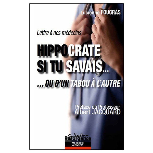 Hippocrate si tu savais...