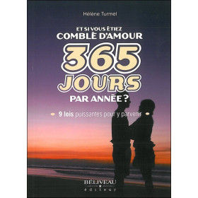 Et si vous étiez comblé d'amour 365 jours par année ?