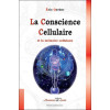La conscience cellulaire