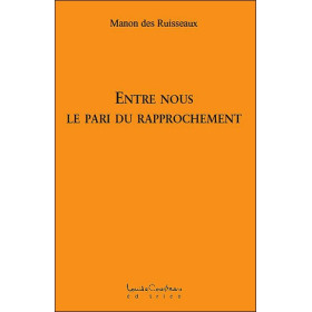 Entre nous - Le pari du rapprochement