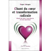 Chant du coeur et transformation radicale