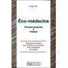 Eco-médecine - Principes essentiels & pratique