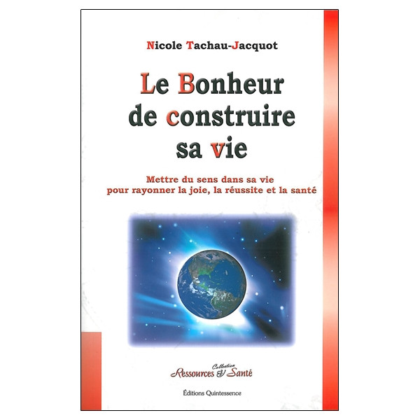Le bonheur de construire sa vie