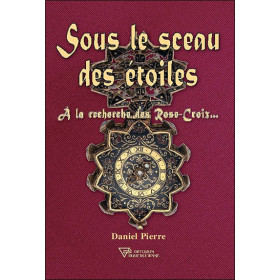Sous le sceau des étoiles - A la recherche des Rose-Croix
