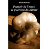 Pouvoir de l'esprit et guérison du cancer