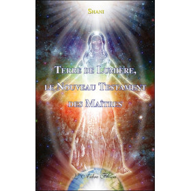 Terre de lumière, le nouveau testament des maîtres
