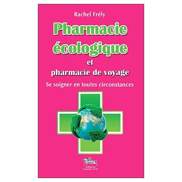 Pharmacie écologique et pharmacie de voyage