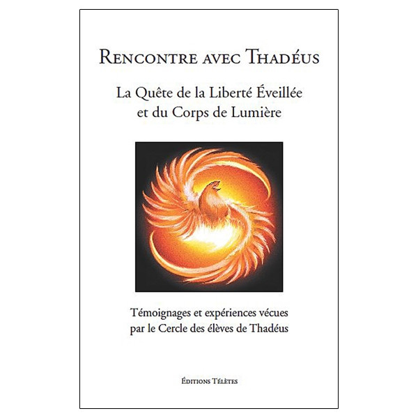 Rencontre avec Thadéus - La Quête de la Liberté Eveillée et du Corps de Lumière