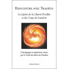 Rencontre avec Thadéus - La Quête de la Liberté Eveillée et du Corps de Lumière