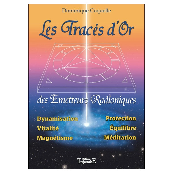 Les Tracés d'Or des émetteurs radioniques