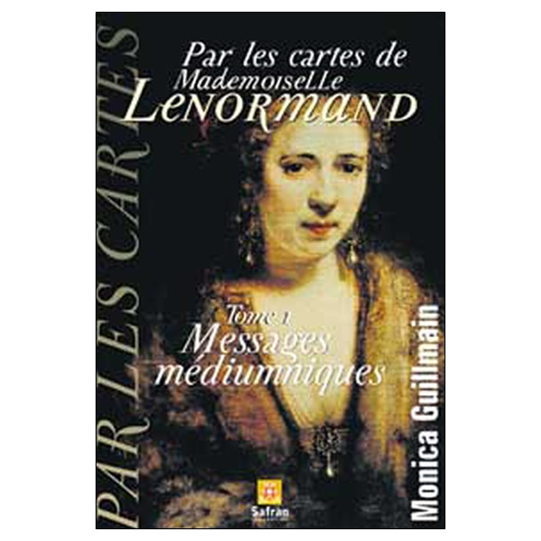 Messages médiumniques T.1 Lenormand