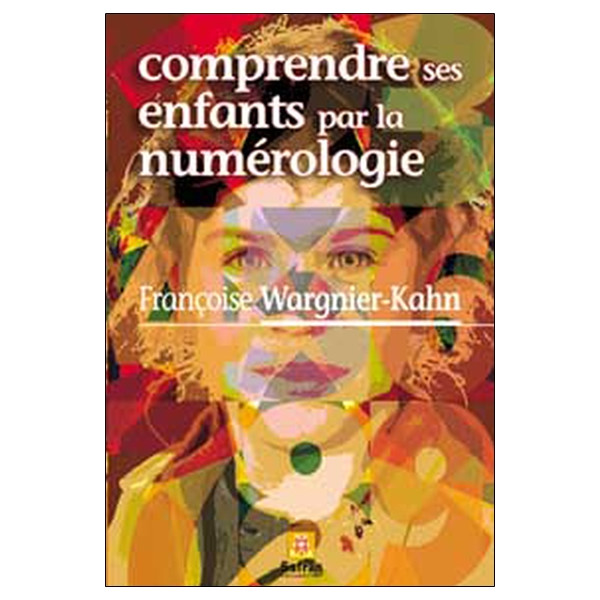 Comprendre ses enfants par la numérologie