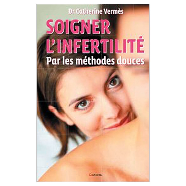 Soigner l'infertilité par les médecines douces