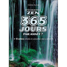 Et si vous étiez zen 365 jours par année ?