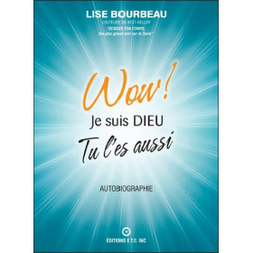 Wow ! Je suis Dieu - Tu l'es aussi
