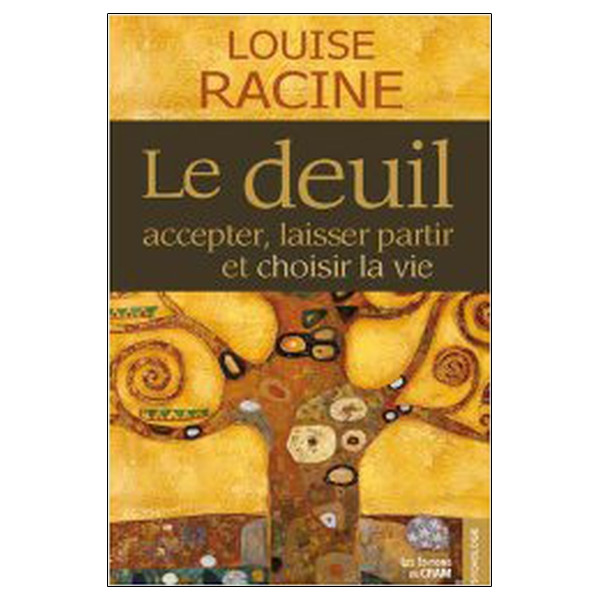 Le deuil - Accepter, laisser partir et choisir la vie