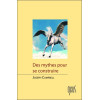 Des mythes pour se construire