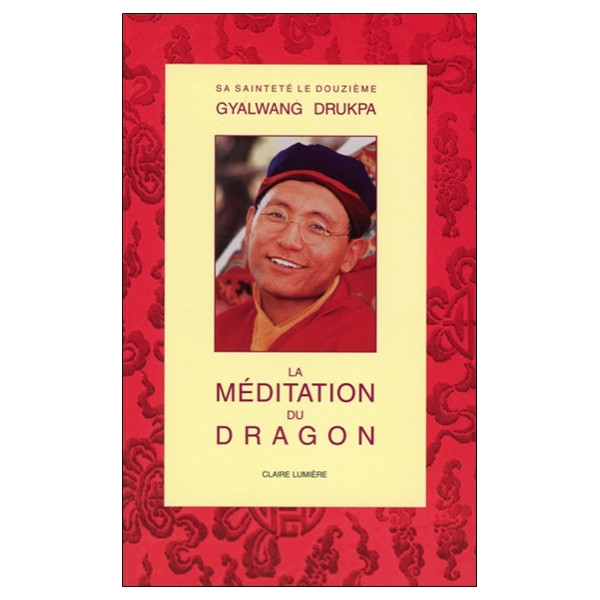 La méditation du dragon - Nouvelle édition