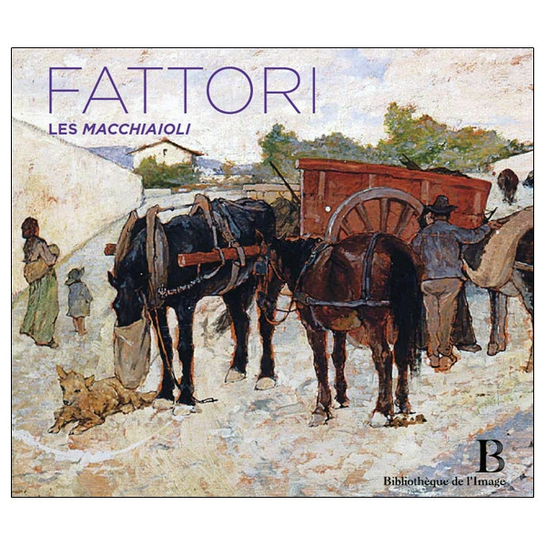 Giovanni Fattori (1825-1908) - Les Macchiaioli