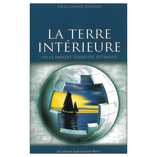 La Terre intérieure ou le Paradis terrestre retrouvé