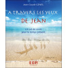 A travers les yeux de Jean - Vol.1 : Art de vivre pour le temps présent - Livre + CD