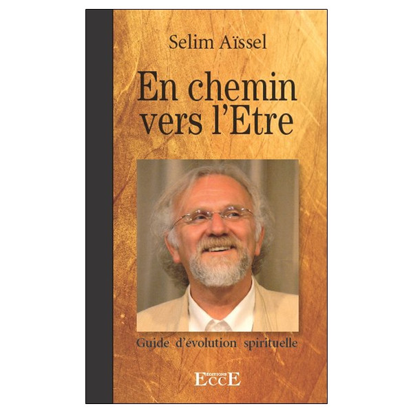 En chemin vers l'Etre - Guide d'évolution spirituelle