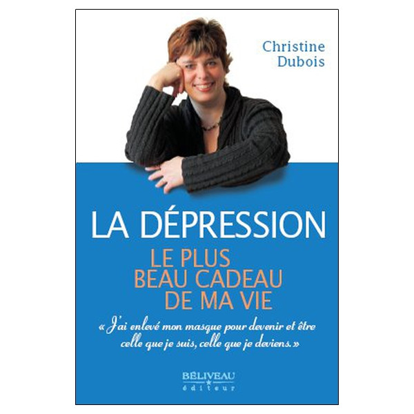 La dépression, le plus beau cadeau de ma vie