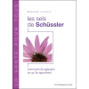 Les sels de Schüssler - Comment ils agissent, ce qu'ils apportent