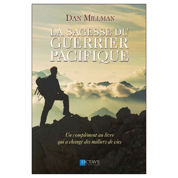 La sagesse du guerrier pacifique - Un complément au livre