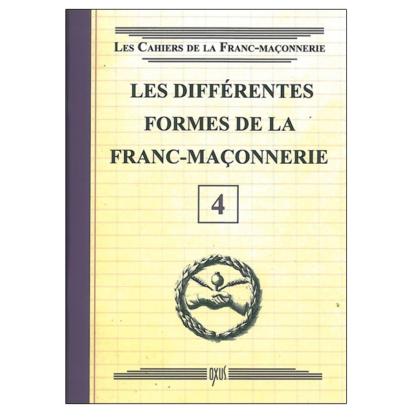 Les différentes formes de la Franc-Maçonnerie - Livret 4