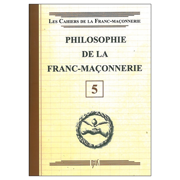 Philosophie de la Franc-Maçonnerie - Livret 5