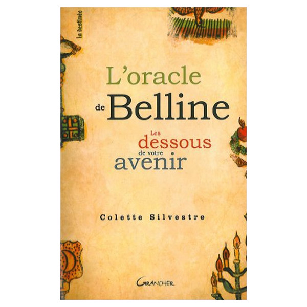L'oracle de Belline - Les dessous de votre avenir