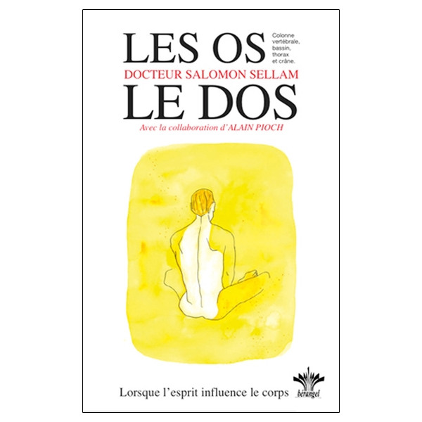 Lorsque l'esprit influence le corps - Tome 8 - Les os  - Le dos