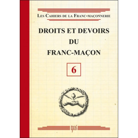 Droits et devoirs du Franc-Maçon - Livret 6